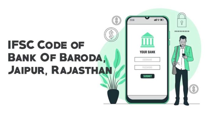 IFSC Code of Bank Of Baroda, Jaipur, Rajasthan